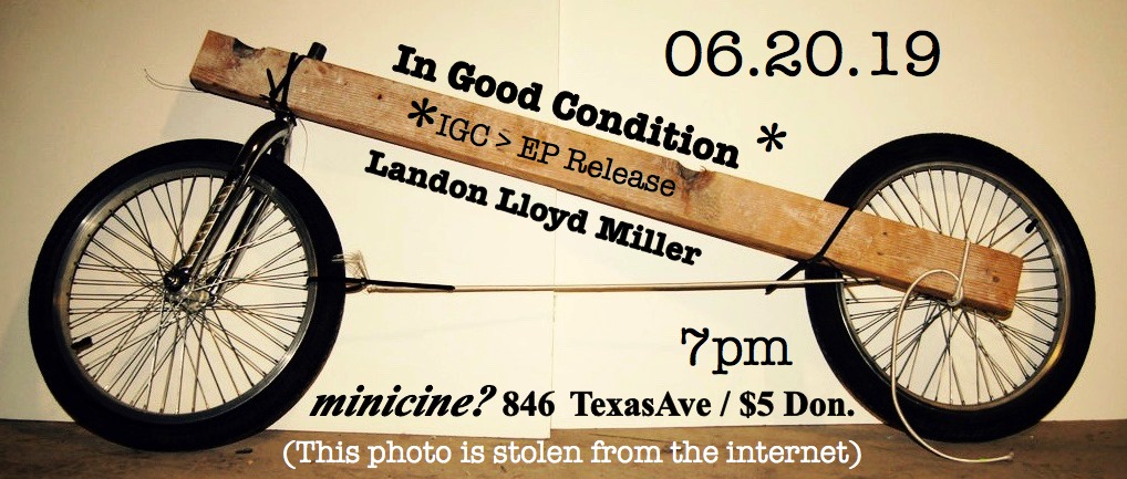 In Good Condition / Landon Lloyd Miller flyer