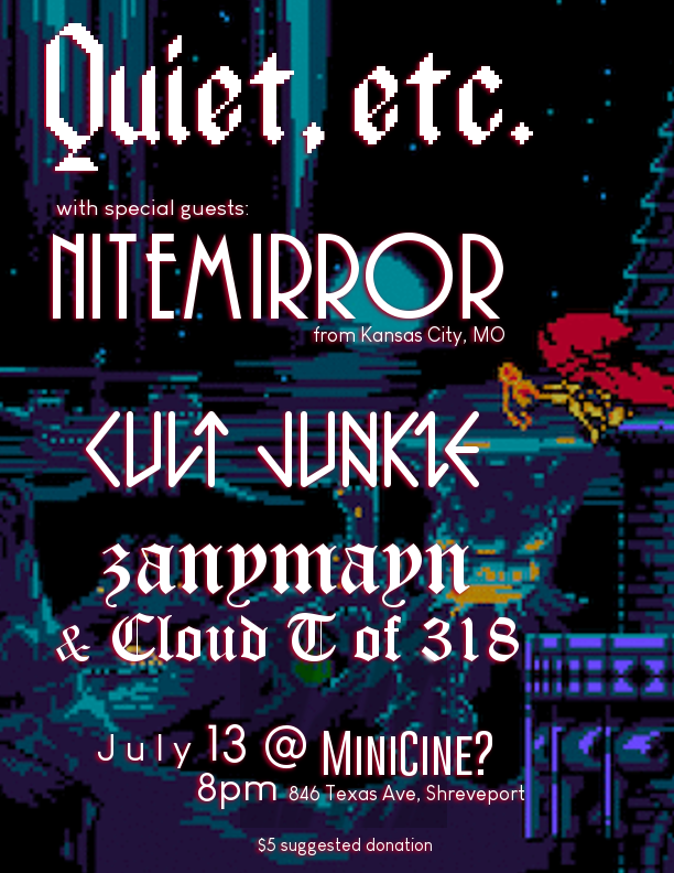 Quiet, etc./Nitemirror/Cult Junkie/Zanymayn at minicine? flyers